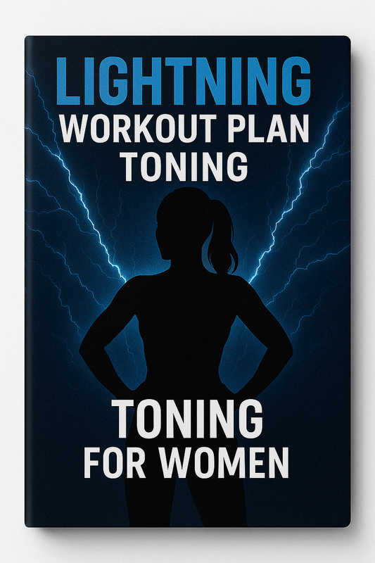 LIGHTNING WORKOUT PLAN (TONING) FOR WOMEN